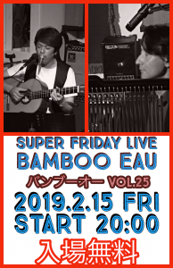 Super Friday 〜 Bamboo Eau Live 〜
