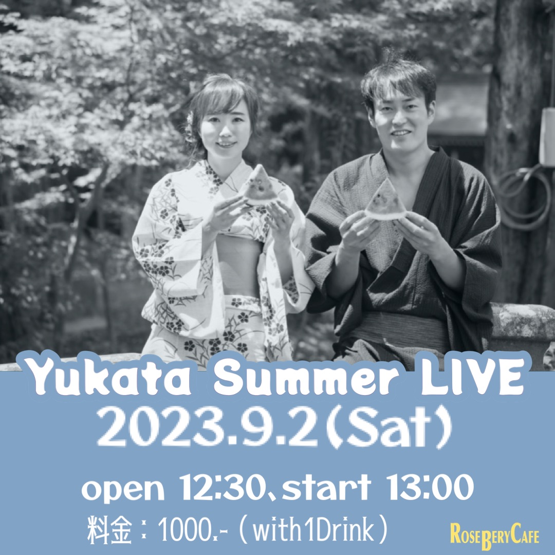 Yukata Summer LIVE 2023🏮👘