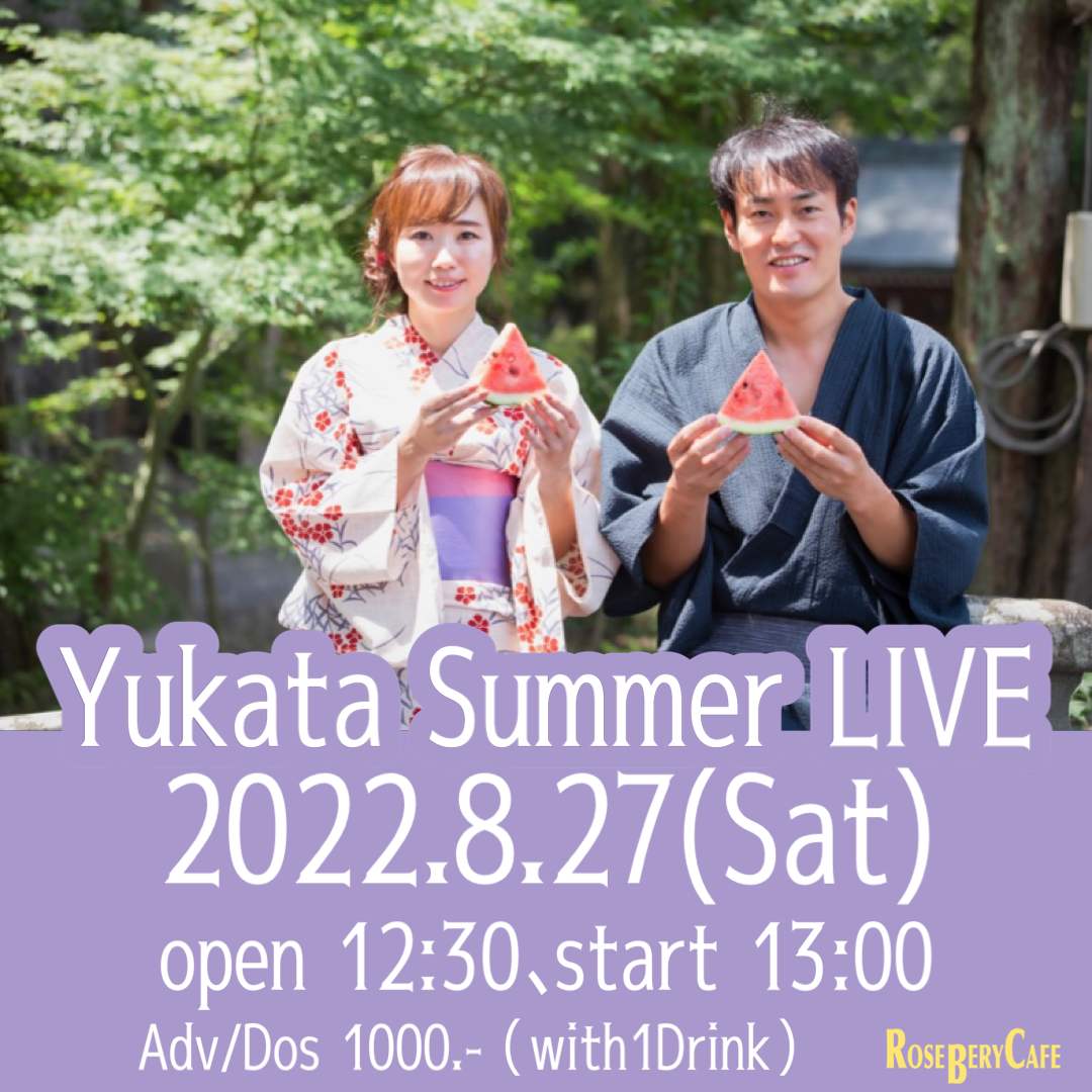 Yukata Summer LIVE 🏮👘