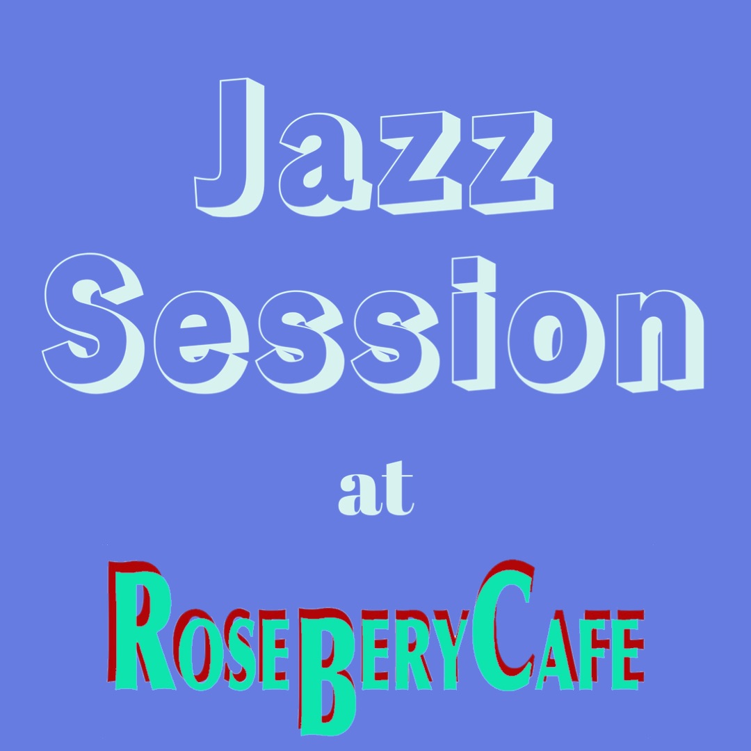 Jazz Session at Roseberycafe